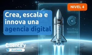 Crea, escala e innova una agencia digital nivel 4