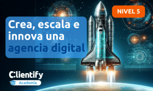 Crea, escala e innova una agencia digital nivel 5